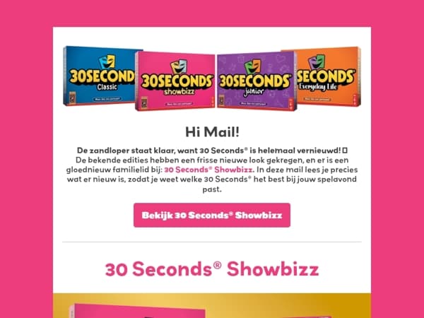 Showtime! Ontdek de nieuwe 30 Seconds®.