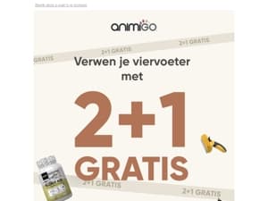 2+1 gratis op alles bij animigo