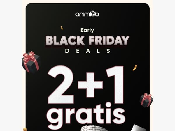 🔥 Early Black Friday Warm-up! 2+1 GRATIS