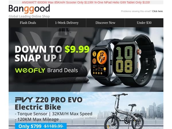 [ New Arrival & Clearance! ]  WEOFLY Smartwatch From $9.99! Topshark Impact Wrench $36.99! Smart Android TV Box $22.99!