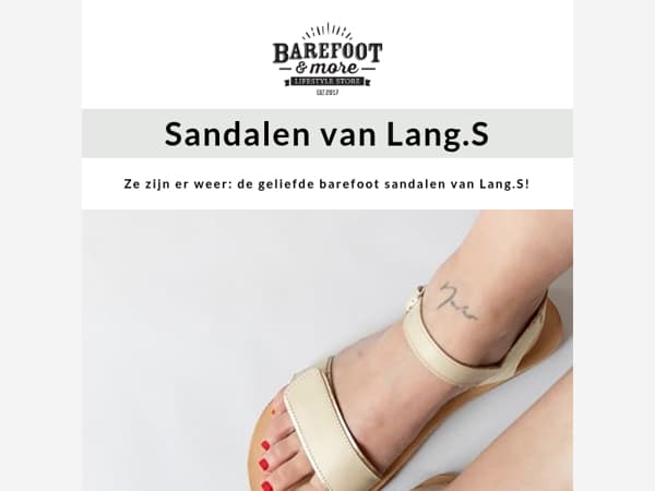 Voor voeten die vrij willen zijn – Lang.S sandalen zijn er weer!