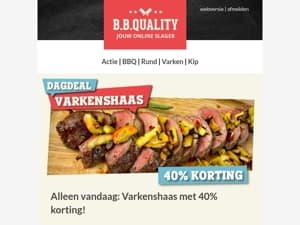 Alleen vandaag! 40% korting op de Varkenshaas 🔥