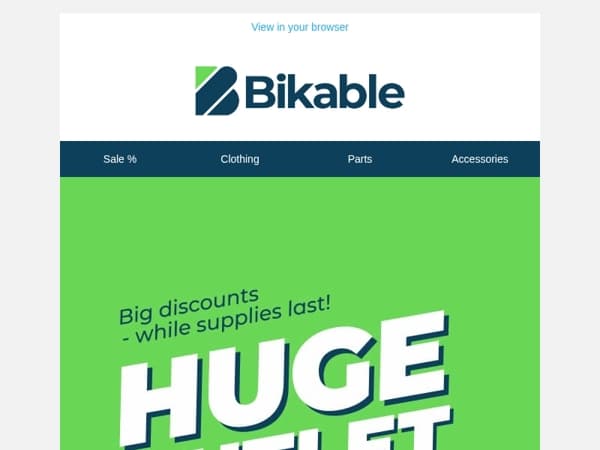 Shop our outlet now! Stock won’t last forever...