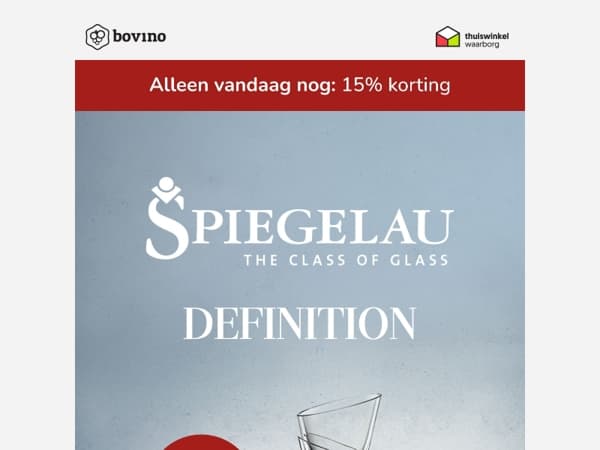 🍷 Alleen vandaag nog: 15% korting op Spiegelau Definition