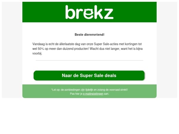 Laatste Super Sale dag! Pak nog uw deal voordat het te laat is
