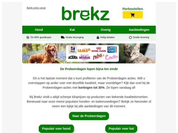 De Probeerdagen lopen vandaag af