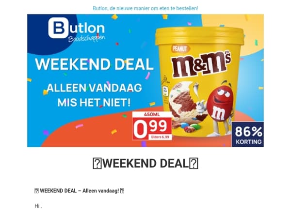 Hey , kijk nu naar deze geweldige WEEKEND DEAL!🤩