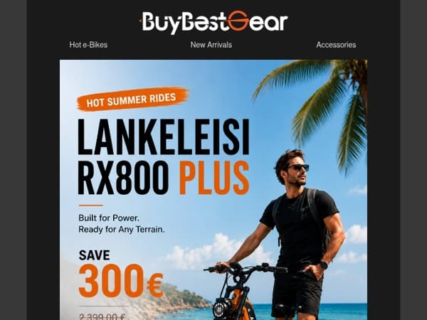 🔥 Save 300€ Now — RX800 Plus Summer Deal