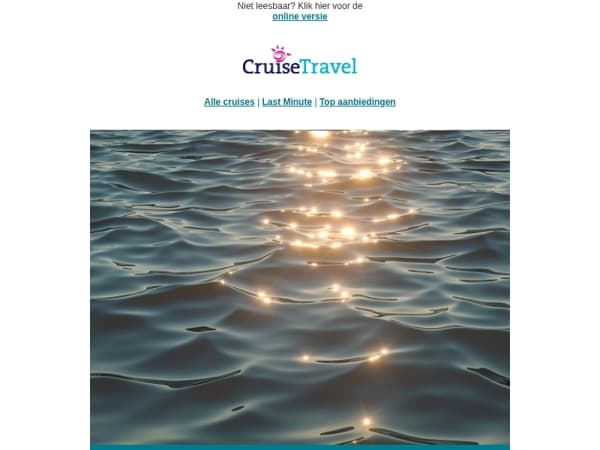 Bijzondere cruises: Speciale vaarroutes & nieuwe schepen