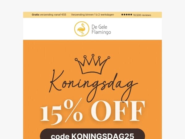 Koningsdag = 15% KORTING op ALLES*!! 🧡