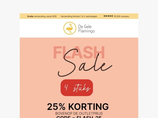 FLASH SALE - 25% EXTRA korting op de OUTLETPRIJZEN