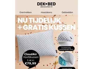 Ontvang nu een GRATIS hoofdkussen!