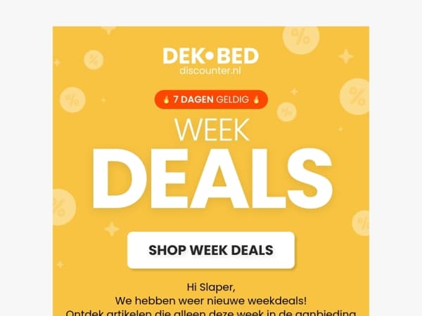 Nieuwe weekdeals voor jou, Slaper 🚨