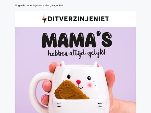 Mama's hebben altijd gelijk! 🎁