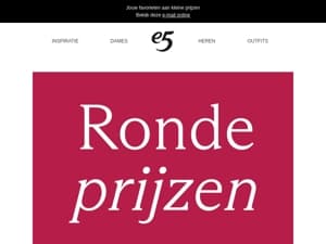 Nu: RONDE PRIJZEN bij e5