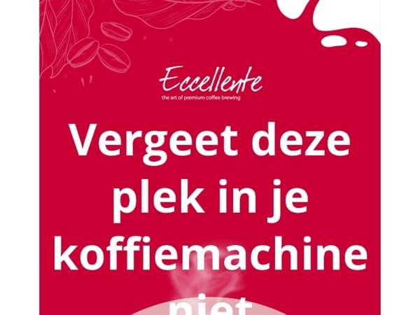 ☕️ Vergeet deze plek in je koffiemachine niet