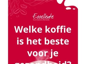 ☕️  Welke koffie is het beste voor je gezondheid?