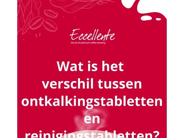 ☕️ Wat is het verschil tussen ontkalkingstabletten en reinigingstabletten?