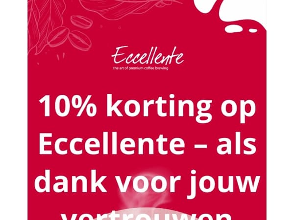 ☕️ 10% korting op Eccellente – als dank voor jouw vertrouwen