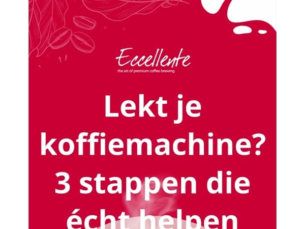 ☕️ Lekt je koffiemachine? 3 stappen die écht helpen