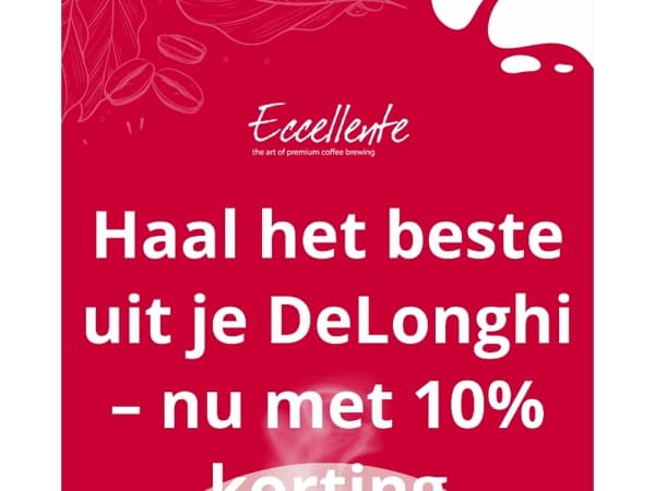 ☕️ Haal het beste uit je DeLonghi – nu met 10% korting