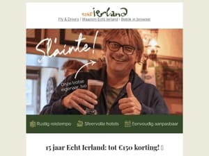 🎉 15 jaar Echt Ierland = tot €150 korting voor jóu! 🎁