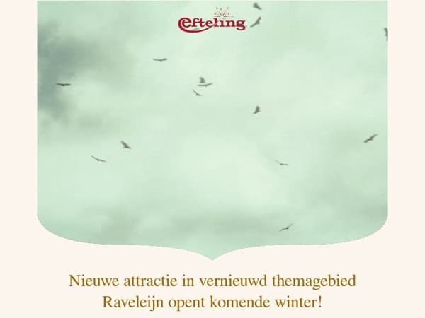 erik, dit is de naam van de nieuwe Raveleijn-attractie!