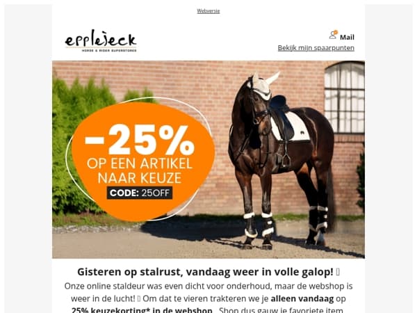 🐴 Alleen vandaag: 25% keuzekorting als goedmakertje, Mail