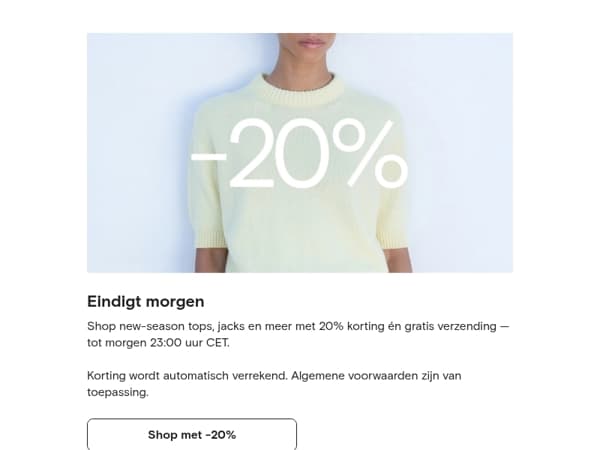 Jouw 20% korting eindigt morgen