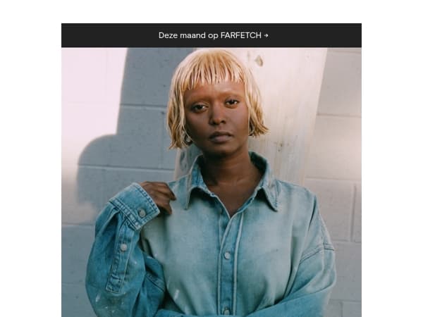 Deze maand op FARFETCH...