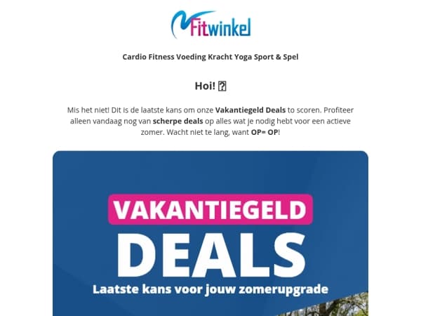 Laatste kans op de Vakantiegeld Deals! ⏰🔥