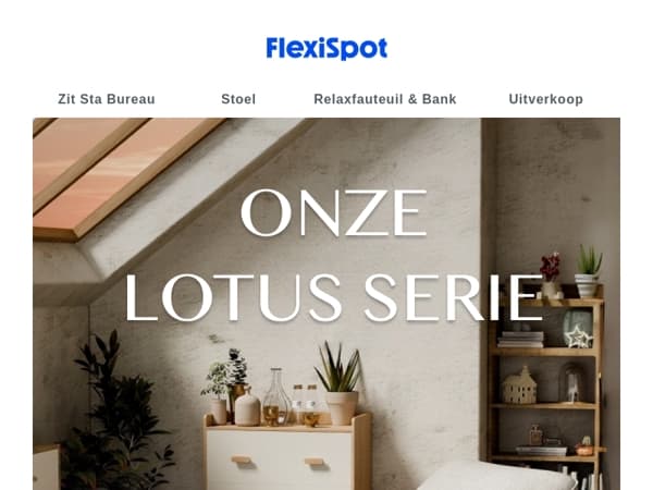 Ontdek onze Lotus-serie + Grote Kortingen!