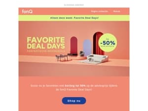De Favorite Deal Days bij fonQ zijn begonnen!