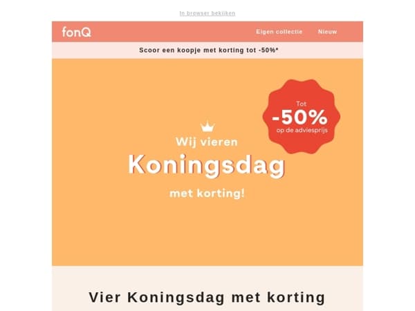 Wij beginnen alvast...vier Koningsdag met korting!