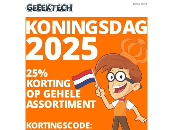 25% Koningsdagkorting bij Geeektech 👑