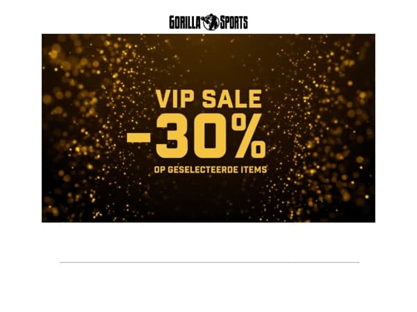 VIP SALE | 30% korting speciaal voor jou
