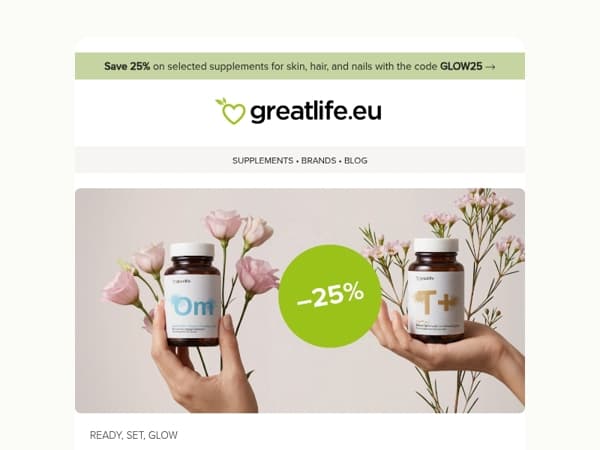 Last day today! 25% off supplements for skin, hair & nails | Greatlife.eu 💚