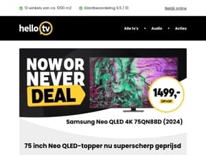 NOW OR NEVER: XXL Samsung Neo QLED-tv voor een superscherpe prijs