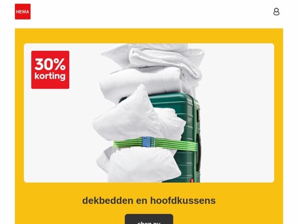 30% korting op bedtextiel, dekbedden, hoofdkussens en nog veel meer