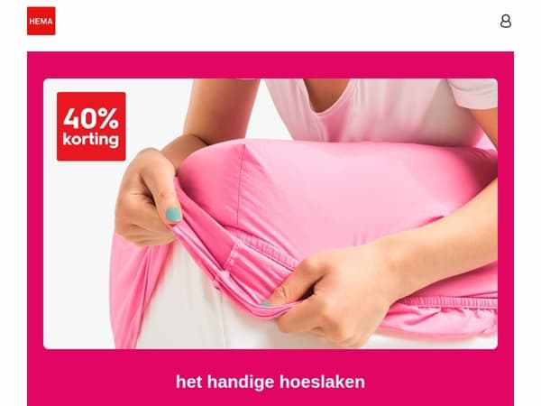 ontdek onze nieuwste aanbiedingen: 40% korting op hoeslakens, moltons en kussenslopen