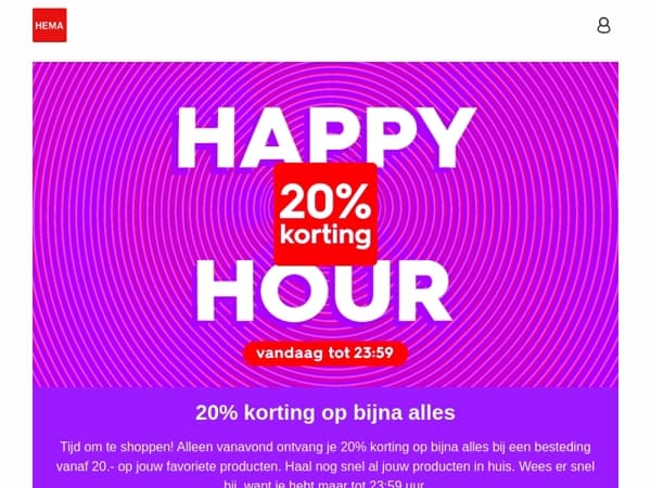 🔊 alleen vanavond: 20% korting op bijna alles | tot 23:59 uur
