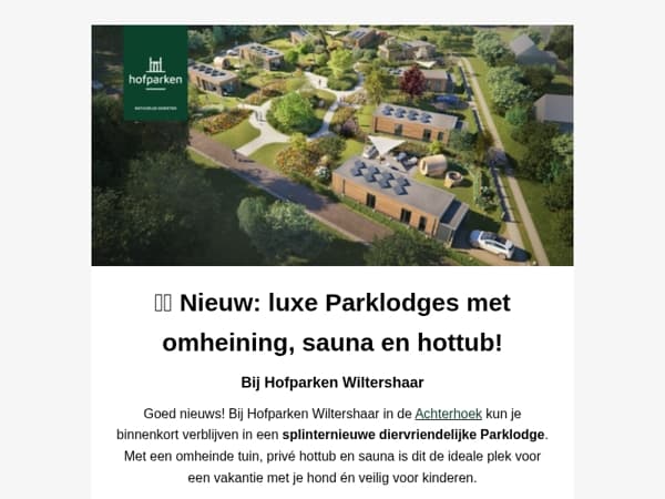 Binnenkort te boeken: luxe Parklodge met privé wellness + laatste kans voor Pinksteren! 🌼