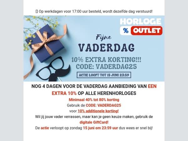 Nog 4 dagen - Vaderdag bij horlogeoutlet.nl - EXTRA 10% op alle herenhorloges