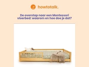 De overstap naar een Montessori vloerbed: waarom en hoe doe je dat?