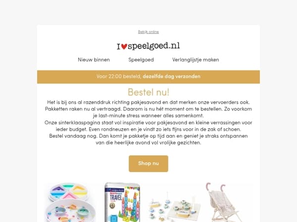 Wees de drukte voor: bestel nu en geniet straks van de voorpret!