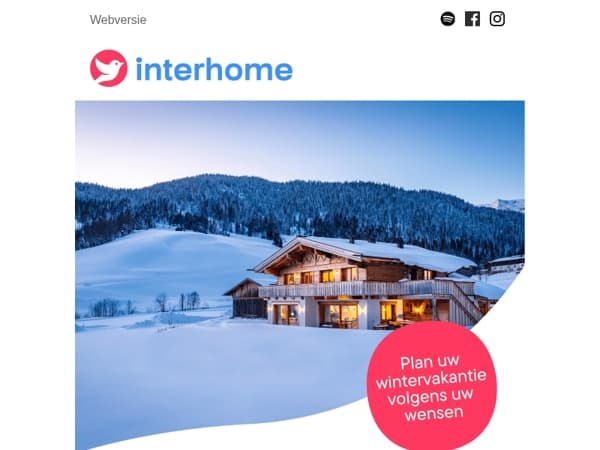 Uw winterdroom begint nu – uw thuis in de sneeuw wacht