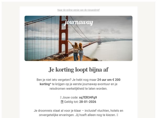 Over 24 uur loopt je € 200 korting af ⏰