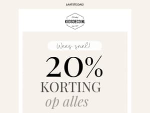 , laatste dag shoppen met -20% korting! ⏰