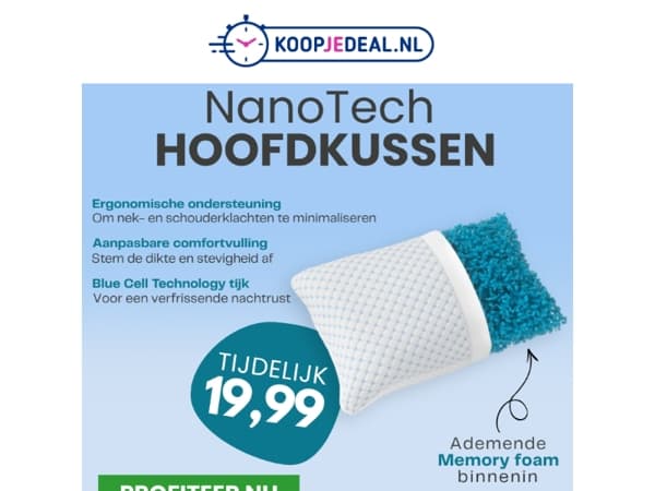 Nieuw: Nanotech Hoofdkussen 19,99 💤