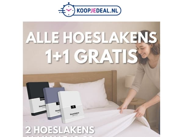 1+1 GRATIS: Alle Hoeslakens!